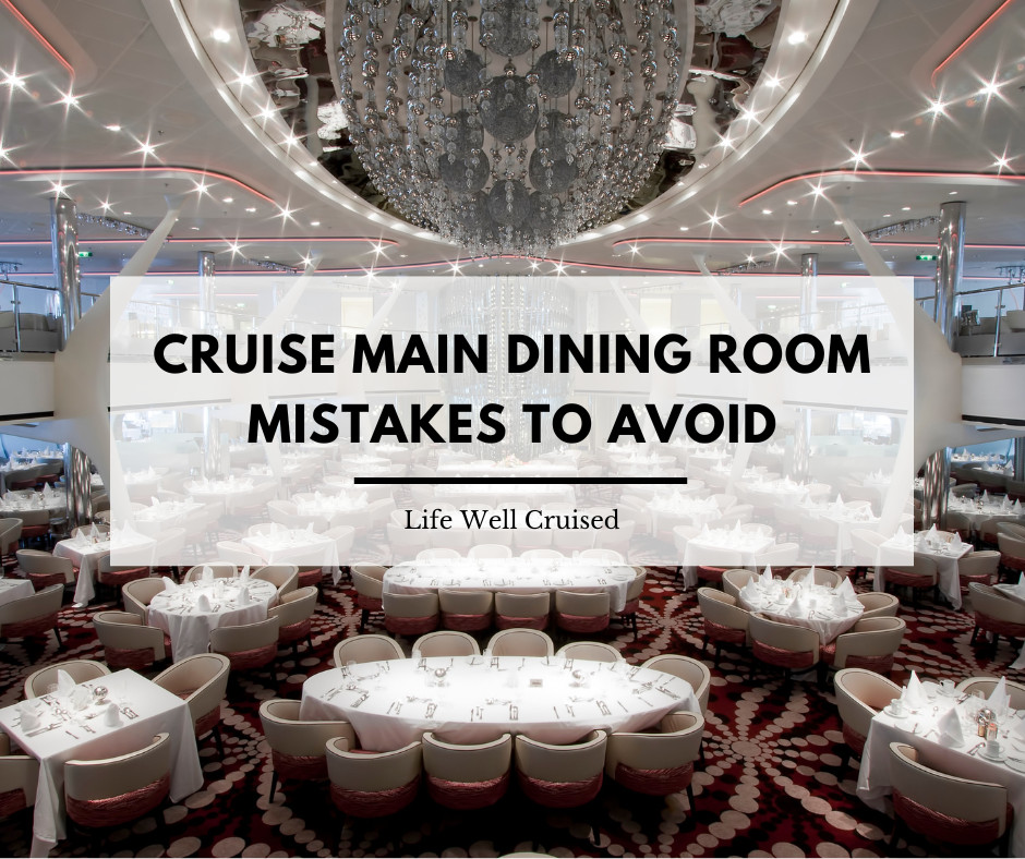 Cruise Main Dining Room Mistakes to Avoid in 2026