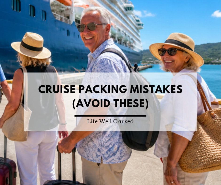 15 Cruise Packing Mistakes People Are Still Making in 2026