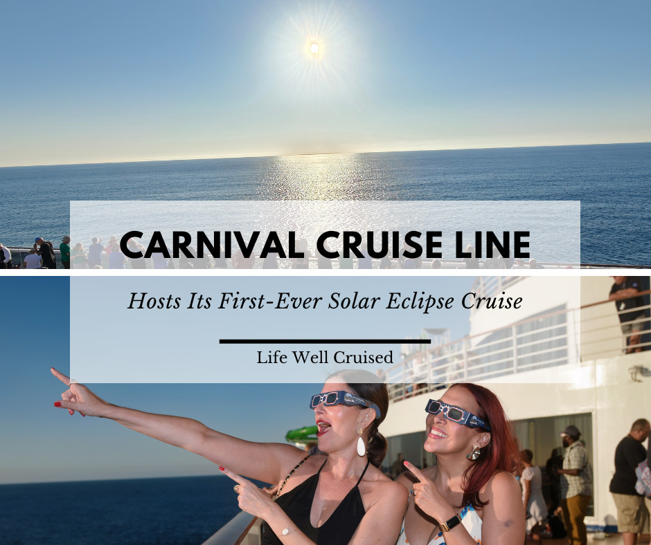 Carnival Cruise Line Hosts Its First-Ever Solar Eclipse Cruise