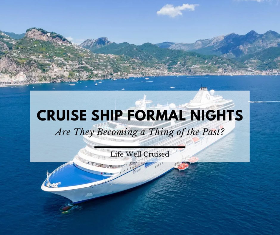 Are Cruise Ship Formal Nights Becoming a Thing of the Past?