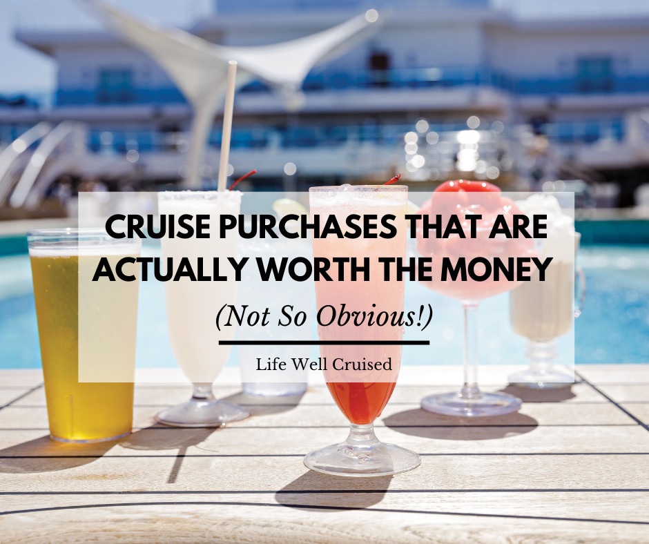 10 Cruise Purchases That Are Actually Worth the Money (Not So Obvious!)